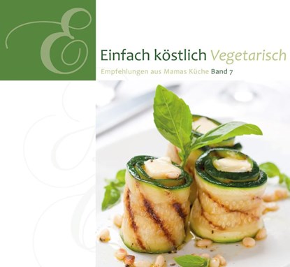 Einfach Köstlich 07. Vegetarisch, niet bekend - Gebonden - 9783869541471
