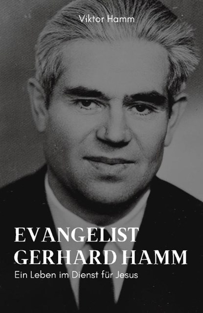 Evangelist Gerhard Hamm, Viktor Hamm - Paperback - 9783869545165