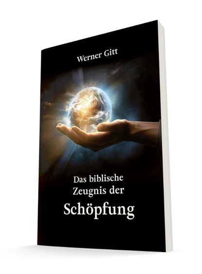 Das biblische Zeugnis der Schöpfung, Werner Gitt - Paperback - 9783869545226