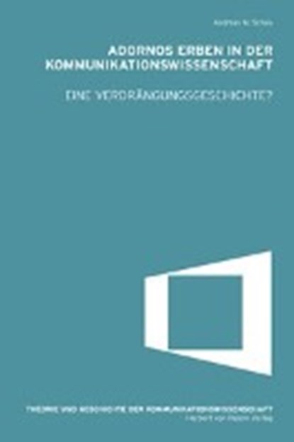 Scheu, A: Adornos Erben in der Kommunikationswissenschaft, SCHEU,  Andreas M. - Paperback - 9783869620541