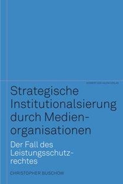 Strategische Institutionalisierung durch Medienorganisationen, niet bekend - Paperback - 9783869620695