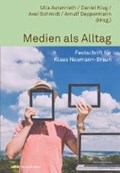 Medien als Alltag | Autenrieth, Ulla ; Klug, Daniel ; Schmidt, Axel | 