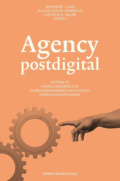 Agency postdigital, Berenike Jung ;  Klaus Sachs-Hombach ;  Lukas R. A. Wilde - Paperback - 9783869625027
