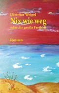Nix wie weg | Dietmar Weigel | 