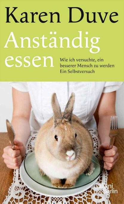 Anständig essen, Karen Duve - Gebonden - 9783869710280