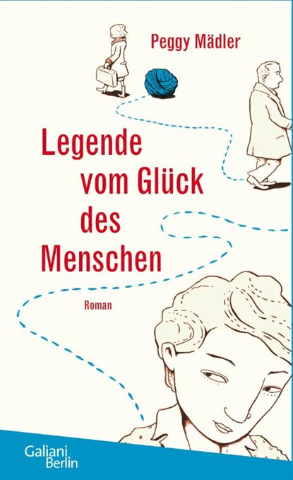Legende vom Glück des Menschen, Peggy Mädler - Gebonden - 9783869710327
