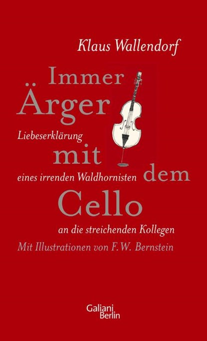 Immer Ärger mit dem Cello, Klaus Wallendorf - Gebonden - 9783869710556