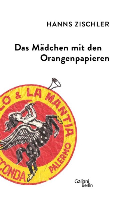 Das Mädchen mit den Orangenpapieren, Hanns Zischler - Gebonden - 9783869710969