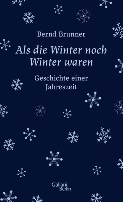 Als die Winter noch Winter waren, Bernd Brunner - Gebonden - 9783869711294