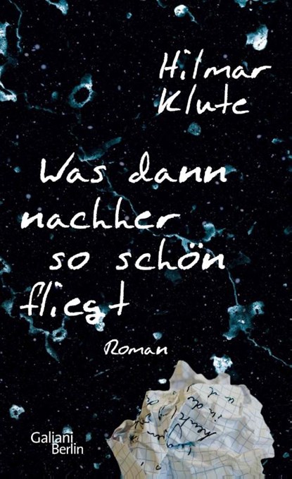 Was dann nachher so schön fliegt, Hilmar Klute - Gebonden - 9783869711782