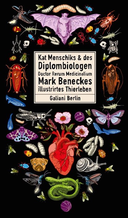 Kat Menschiks und des Diplom-Biologen Doctor Rerum Medicinalium Mark Beneckes Illustrirtes Thierleben, Mark Benecke ; Kat Menschik - Gebonden - 9783869712017