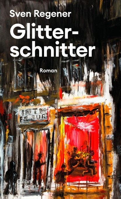 Glitterschnitter, Sven Regener - Gebonden - 9783869712345