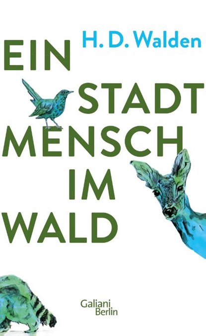 Ein Stadtmensch im Wald, H. D. Walden - Gebonden - 9783869712420
