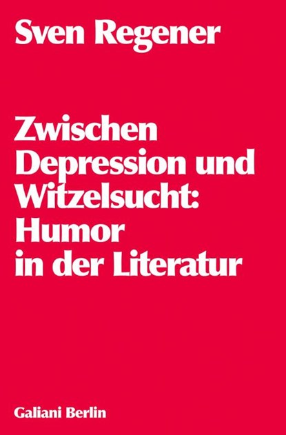 Zwischen Depression und Witzelsucht, Sven Regener - Paperback - 9783869713106