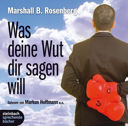 Was deine Wut dir sagen will: überraschende Einsichten, Marshall B. Rosenberg - AVM - 9783869740324