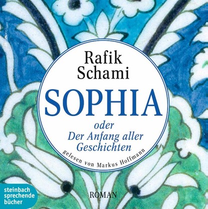 Sophia oder Der Anfang aller Geschichten, Rafik Schami - AVM - 9783869742106