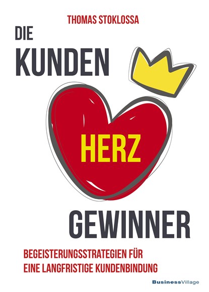 Die Kundenherzgewinner, Stoklossa Thomas - Paperback - 9783869806020