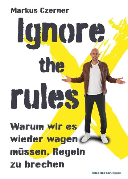 Ignore the rules, Markus Czerner - Paperback - 9783869806112