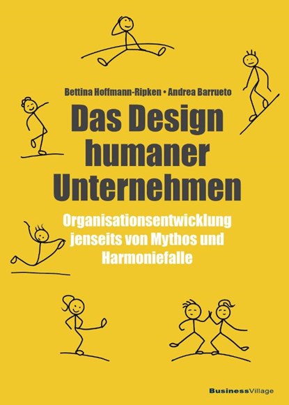 Das Design humaner Unternehmen, Bettina Hoffmann-Ripken ; Andrea Barrueto - Paperback - 9783869807126