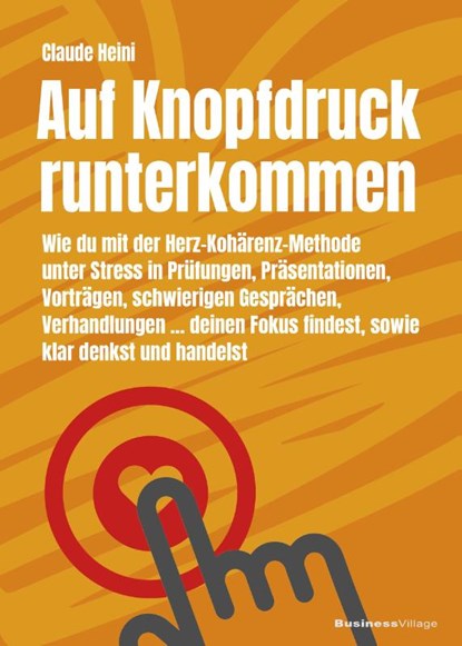 Auf Knopfdruck runterkommen, Claude Heini - Paperback - 9783869808048