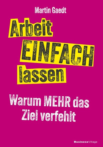Arbeit EINFACH lassen, Martin Gaedt - Paperback - 9783869808222