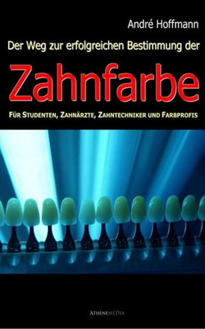 Zahnfarbe, André Hoffmann - Ebook - 9783869920573