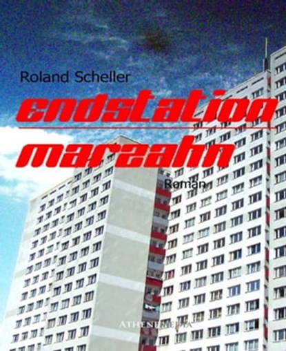 Endstation Marzahn, Roland Scheller - Ebook - 9783869922317