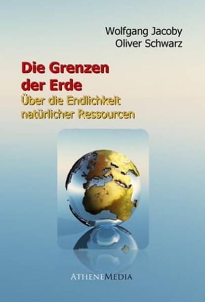 Die Grenzen der Erde, Wolfgang Jacoby ; Oliver Schwarz - Ebook - 9783869922355