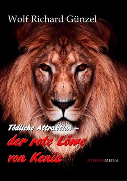 Der rote Löwe von Kenia, Wolf Richard Günzel - Ebook - 9783869922393