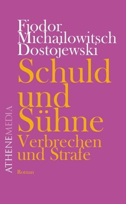 Schuld und Sühne, Fjodor Dostojewski ; Fjodor Michailowitsch Dostojewski - Ebook - 9783869924885