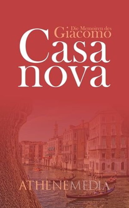 Die Memoiren des Giacomo Casanova, Giacomo Girolamo Casanova ; Chevalier de Seingalt - Ebook - 9783869926063