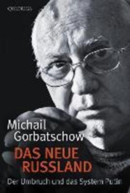 Das neue Russland, GORBATSCHOW,  Michail - Overig - 9783869950822
