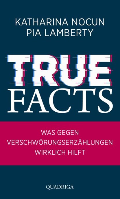 True Facts, Katharina Nocun ; Pia Lamberty - Gebonden - 9783869951140