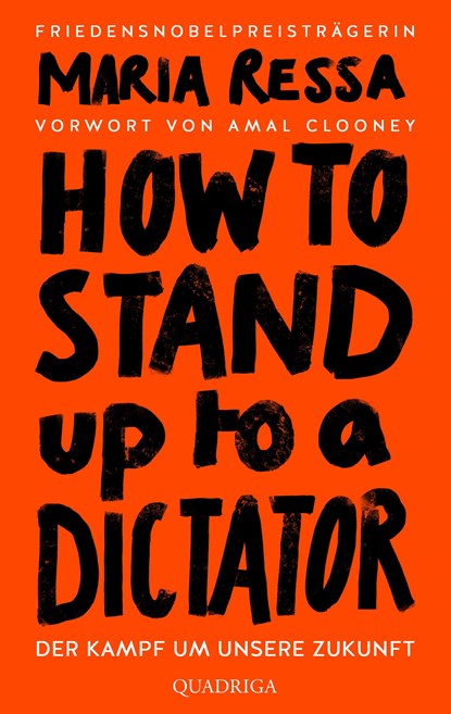 HOW TO STAND UP TO A DICTATOR - Deutsche Ausgabe. Von der Friedensnobelpreisträgerin, Maria Ressa - Gebonden - 9783869951218
