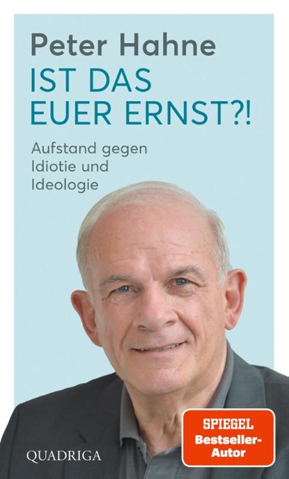 Ist das euer Ernst?!, Peter Hahne - Gebonden - 9783869951416