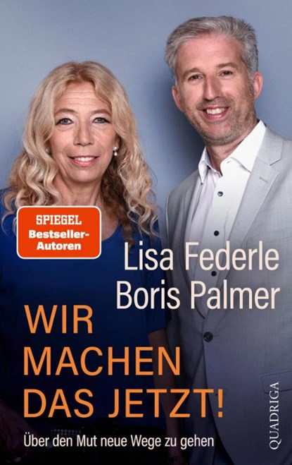 Wir machen das jetzt!, Lisa Federle ; Boris Palmer - Gebonden - 9783869951553