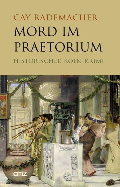 Mord im Praetorium, Cay Rademacher - Paperback - 9783870621681