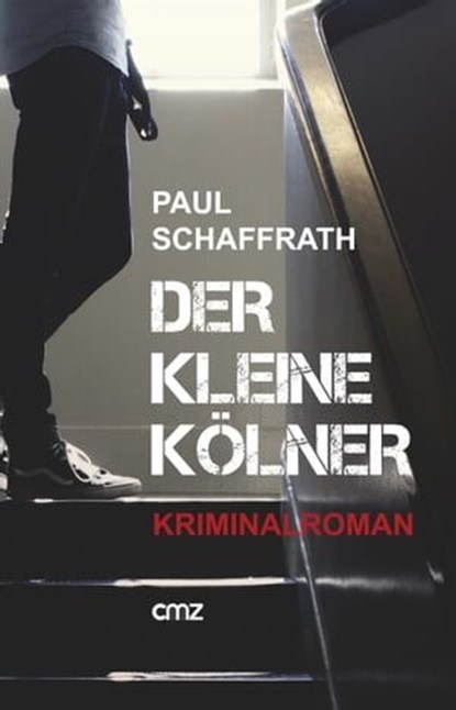 Der kleine Kölner, Paul Schaffrath - Ebook - 9783870623593