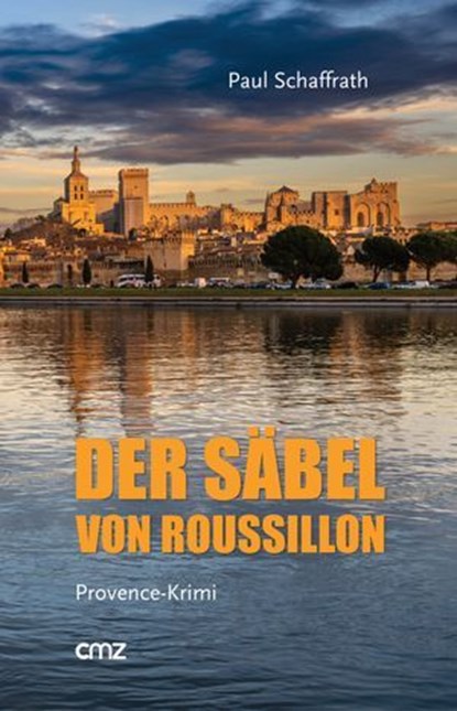 Der Säbel von Roussillon, Paul Schaffrath - Ebook - 9783870623739