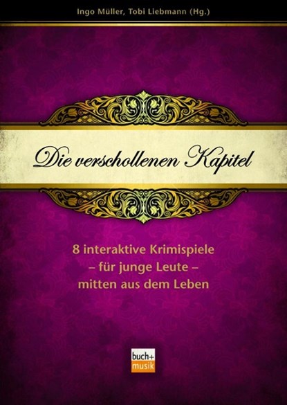 Die verschollenen Kapitel, Ingo Müller ; Tobi Liebmann - Losbladig - 9783870925666