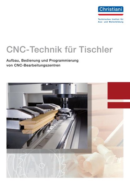 CNC-Technik für Tischler, Roland Fischer - Paperback - 9783871255793