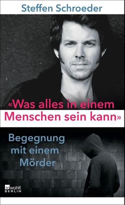 «Was alles in einem Menschen sein kann», Steffen Schroeder - Paperback - 9783871340871