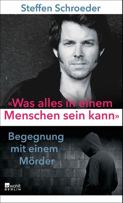 «Was alles in einem Menschen sein kann», Steffen Schroeder - Paperback - 9783871340871