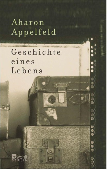 Geschichte eines Lebens, Aharon Appelfeld - Gebonden - 9783871345081
