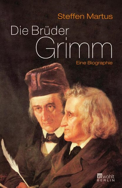 Die Brüder Grimm, Steffen Martus - Gebonden - 9783871345685