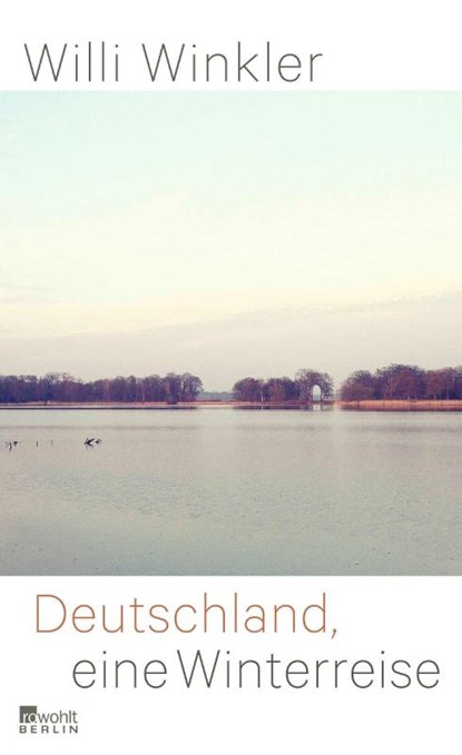 Deutschland, eine Winterreise, Willi Winkler - Gebonden - 9783871347962