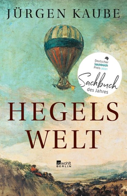 Hegels Welt, Jürgen Kaube - Gebonden - 9783871348051