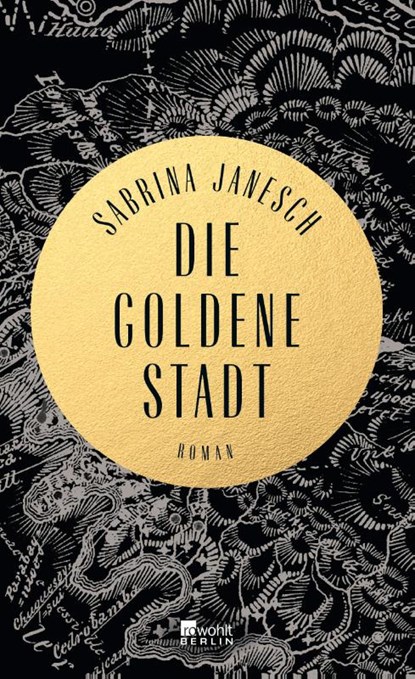 Die goldene Stadt, Sabrina Janesch - Gebonden - 9783871348389