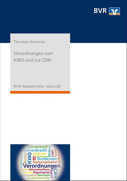 Verordnungen zum KWG und zur CRR, Thorsten Reinicke - Paperback - 9783871513145