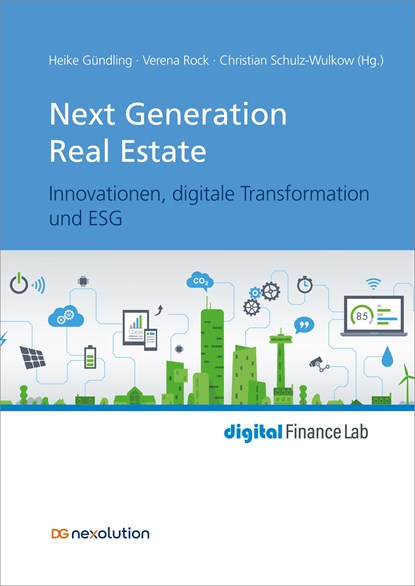 Next Generation Real Estate, Heike Gründling ;  Verena Rock ;  Christian Schulz-Wulkow - Paperback - 9783871513220